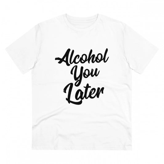 Men's PC Cotton Alcohol You Later Printed T Shirt