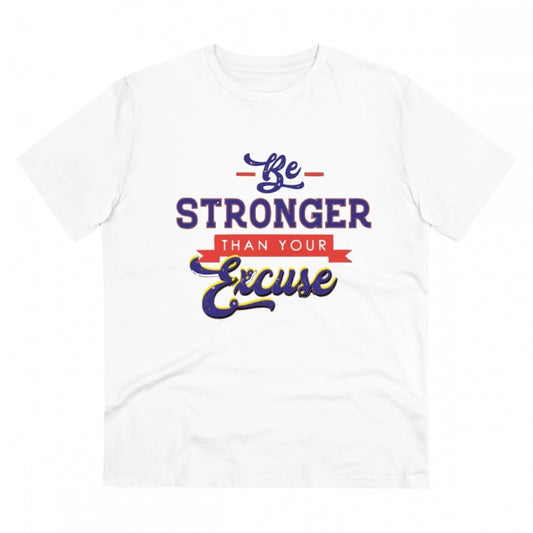 Men's PC Cotton Be Stronger Than Your Excuse Desing Printed T Shirt