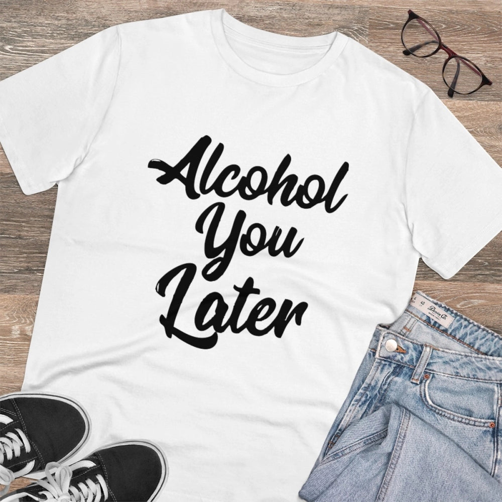 Men's PC Cotton Alcohol You Later Printed T Shirt
