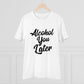 Men's PC Cotton Alcohol You Later Printed T Shirt