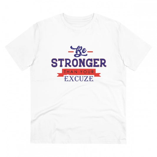 Men's PC Cotton Be Stronger Than Your Excuse Desing Printed T Shirt