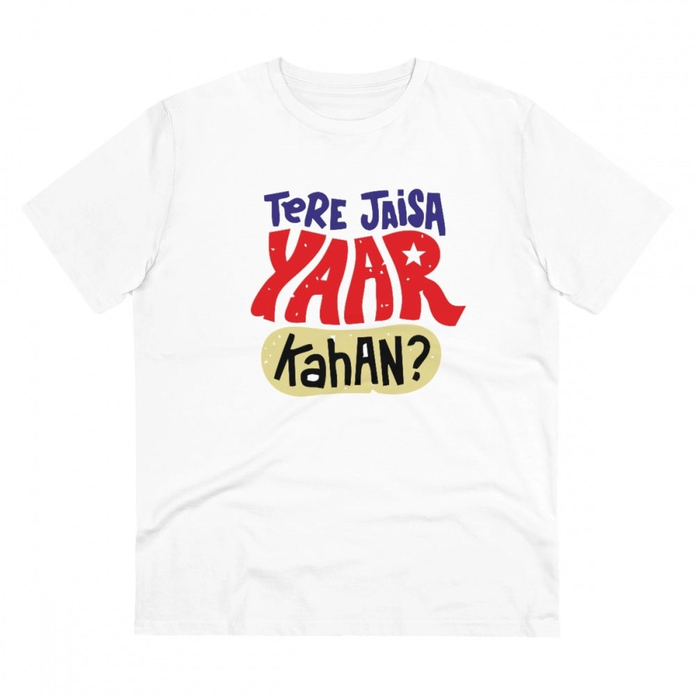 Men's PC Cotton Tere Jeisa Yaar Kaha Printed T Shirt