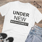 Men's PC Cotton Under New Management Desing Printed T Shirt