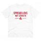 Men's PC Cotton Spread Love Not Covid 19 Printed T Shirt