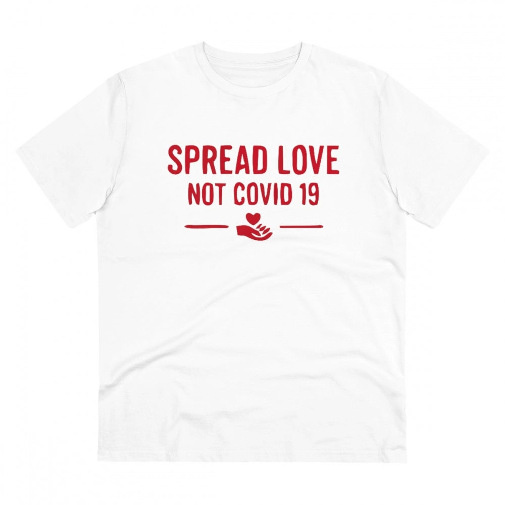 Men's PC Cotton Spread Love Not Covid 19 Printed T Shirt