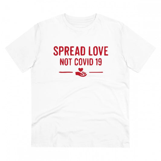 Men's PC Cotton Spread Love Not Covid 19 Printed T Shirt