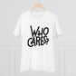 Men's PC Cotton Who Cares Printed T Shirt