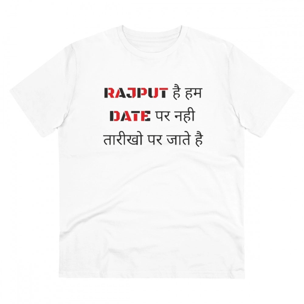 Men's PC Cotton Rajput Hai Hum Date Par Nahi Tarikho Par Jate Hai Printed T Shirt