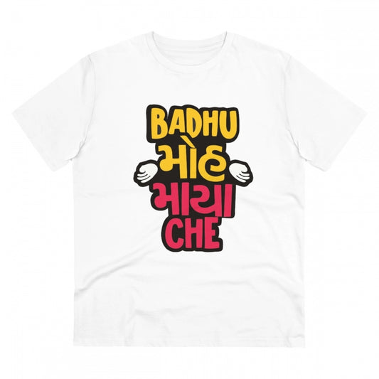 Men's PC Cotton Badhu Moh Maya Che Printed T Shirt